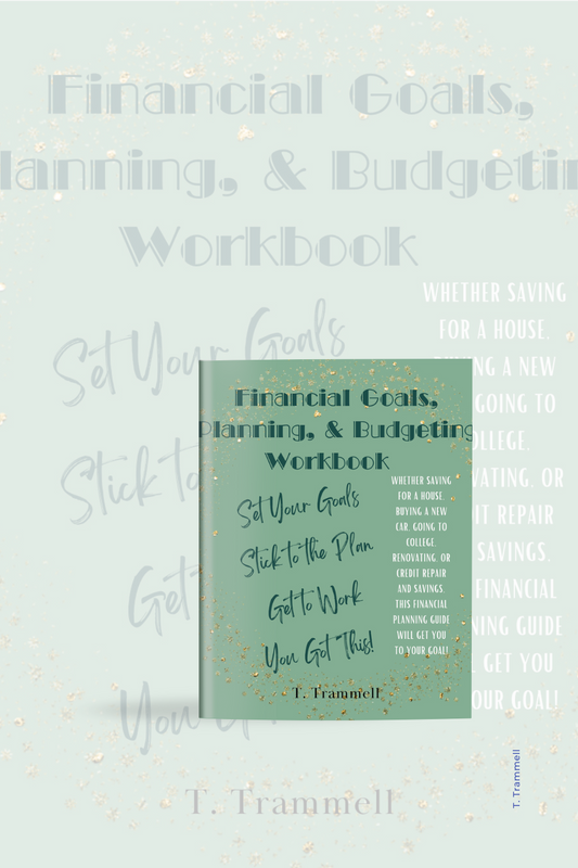 Financial Goals, Planning, & Budgeting Workbook